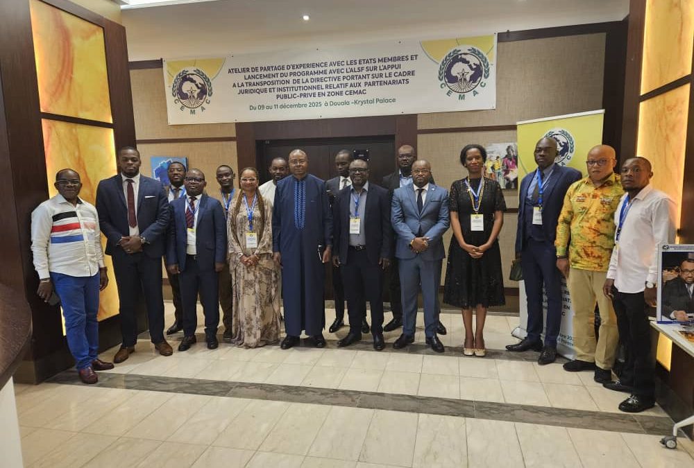 Atelier de partage d’expériences sur les PPP avec les Etats membres et de lancement du programme d’appui à la transposition de la Directive portant sur le cadre juridique et institutionnel relatif aux partenariats public-privé en zone CEMAC